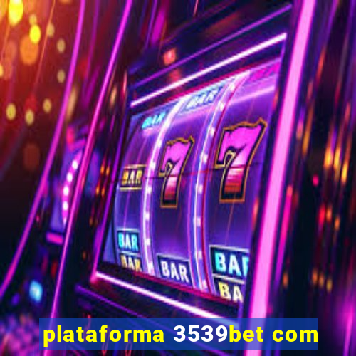 plataforma 3539bet com